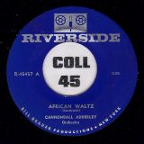 Cannonball Adderley Orchestra – African Waltz b/w Kelly Blue – Riverside 7″