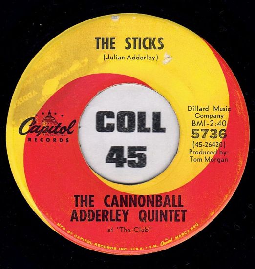 The Cannonball Adderley Quintet -The Sticks b/w Cannon's Theme - Capitol 7"