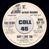 Cold Blood – Baby I Love You STEREO b/w MONO Version – Reprise DJ 7″