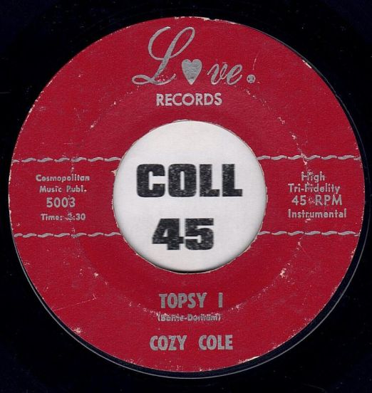 Cozy Cole - Topsy Pt.I bw/ Pt.II - Love 7"