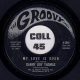 Danny Boy Thomas – Have No Fear b/w My Love Is Over – Groovy 7″