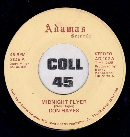 Don Hayes - Midnight Flyer b/w I Could Never Love Like That - Adamas 7"