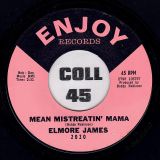 Elmore James – Mean Mistreatin’ Mama b/w Bleeding Heart – Enjoy 7″