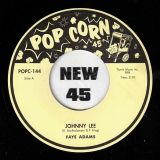 Faye Adams – Johnny Lee b/w Roy Brown – Slow Down Little Eva – Popcorn UK 7″