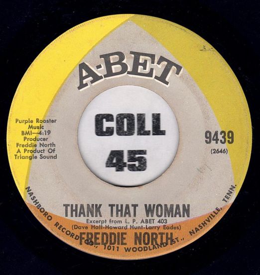 Freddie North - Thank That Woman b/w Love To Hate	- Abet 7"
