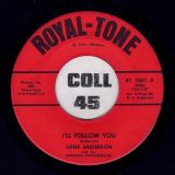 Gene Anderson And The Dynamic Psychedelics – I’ll Follow You b/w Instrumental – Royal Tone 7″