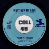 “Groove” Holmes – What Now My Love b/w Living Soul – Prestige 7″
