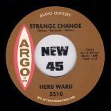 Herb Ward – Strange Change b/w Why Do You Want To Leave Me – Argo 7″