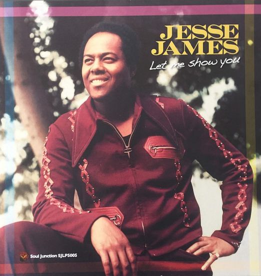 Jesse James - Let Me Show You - Soul Junction UK LP