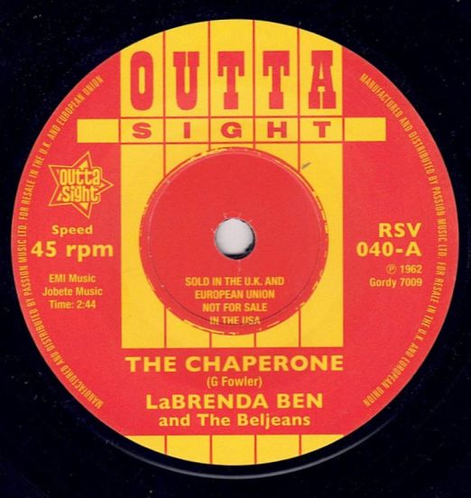 LaBrenda Ben And The Beljeans - The Chaperone b/w Saundra Mallett And The Vandellas - Camel Walk - Outta Sight 7"