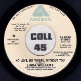 Linda Williams – No Love, No Where, Without You b/w Same – Arista DJ 7″