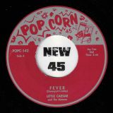 Little Caesar And The Romans – Fever b/w Sandra Meade – Fever – Popcorn UK 7″