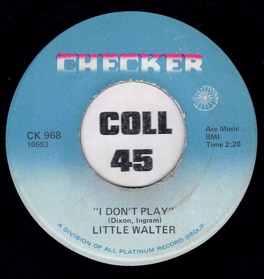 Little Walter - I Don't Play b/w As Long As I Have You - Checker 7"