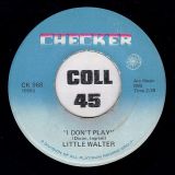 Little Walter – I Don’t Play b/w As Long As I Have You – Checker 7″