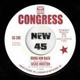 Sissie Houston – Bring Him Back b/w Pattie & The Emblems – It’s The Little Things – Congress 7″