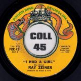 Ray Zeiner – I Had A Girl b/w You Know Your Love – Poison Ring 7″