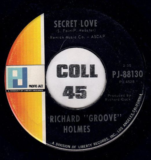 Richard "Groove" Holmes - Secret Love b/w Hallelujah, I Love Her So - Pacific Jazz 7"
