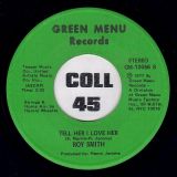 Roy Smith – The Game Of Life (It’s The Only Game In Town) b/w Tell Her I Love Her – Green Menu 7″