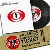 *COMBI-DEAL!* SOUND of SOUL sat 01st February ’25 / 1x DANCEFLOOR TICKET SINGLE / PORGY&BESS Vienna +Stefanie & ORF Big Band DELUXE 2×7″ Set PACK
