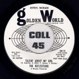 The Reflections – Talkin’ About My Girl b/w Oowee Now Now – Golden World DJ 7″