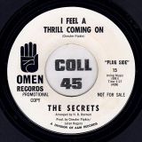 The Secrets – Here I Am b/w I Feel A Thrill Coming On – Omen DJ 7″