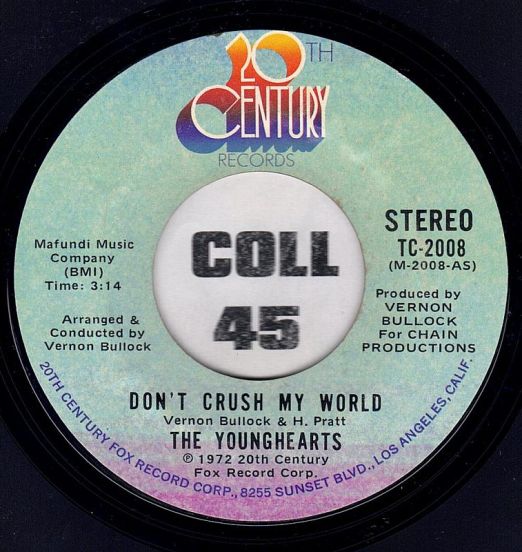 The Younghearts - Don't Crush My World b/w I'm Still Gonna Need You - 20th Century 7"