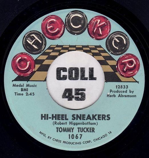 Tommy Tucker - Hi-heel Sneakers b/w I Don't Want 'Cha - Checker 7"