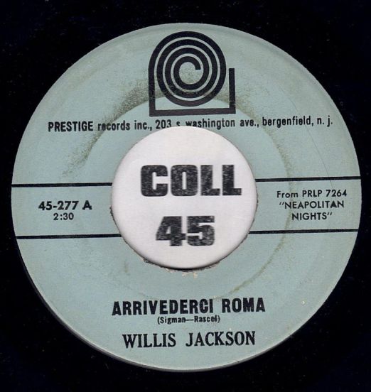 Willis Jackson - Y'All b/w Arrivederci Roma - Prestige 7"