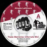 Almeta Lattimore – These Memories (Alternate Mix) b/w Oh My Love – Record Shack AT 7″