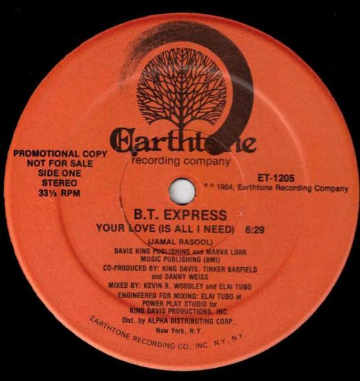 B.T. Express - Your Love (Is All I Need) - Earthtone 12"