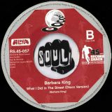 Barbara King – What I Did In The Street Original Version b/w Disco Version – Record Shack AT 7″