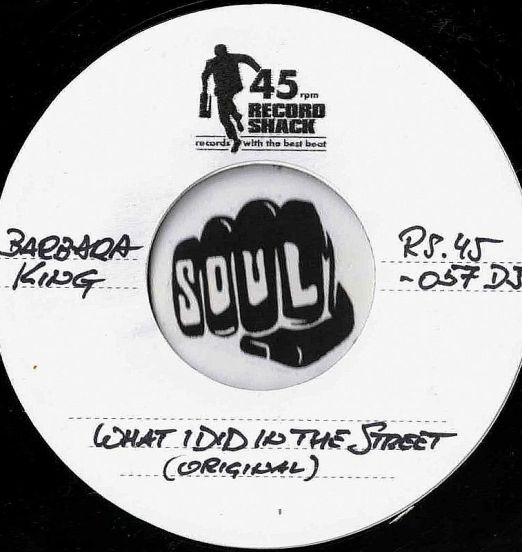 Barbara King - What I Did In The Street Original Version b/w Disco Version  - Record Shack AT DJ 7"