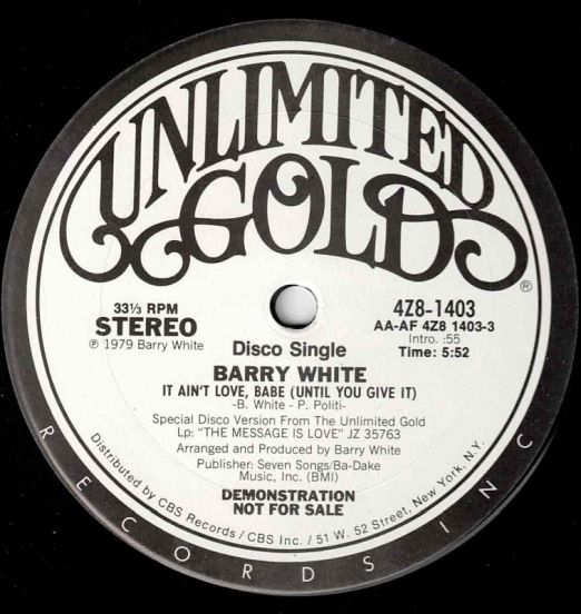 Barry White - It Ain't Love, Babe (Until You Give It) b/w Hung Up In Your Love - Unlimited Gold DJ 12"