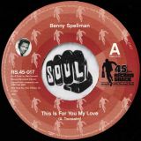Benny Spellman – This Is For You My Love b/w Chuck Johnson – A Love Like Mine – Record Shack AT 7″