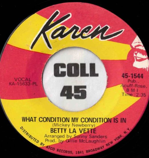 Betty La Vette - What Condition My Condition Is In b/w Get Away - Karen 7"