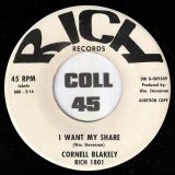 Cornell Blakely – I Want My Share b/w I’ve Got That Feeling	– Rich DJ 7″