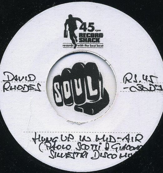 DavidRhodes-HungUpInMid-Air(PaoloScotti&GiacomoSilvestriDiscoMix)-RecordShackRS45-030DJLABELB