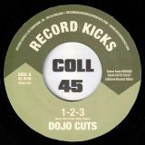 Dojo Cuts – 1-2-3 b/w See And Don’t See – Record Kicks IT 7″