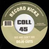 Dojo Cuts – 1-2-3 b/w See And Don’t See – Record Kicks IT 7″