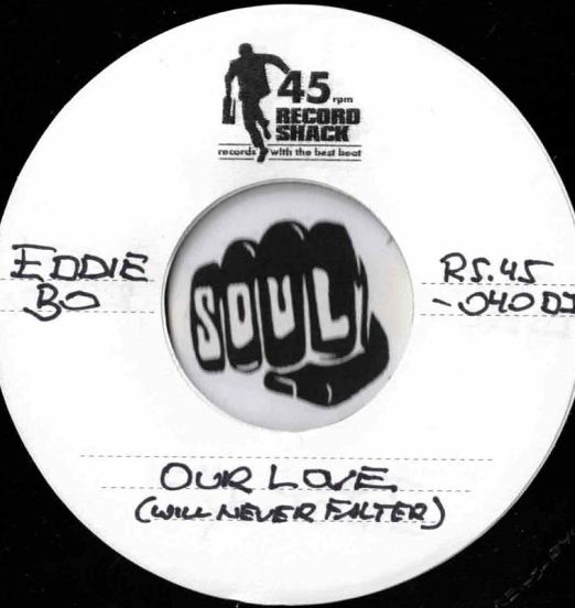Eddie Bo - Our Love (Will Never Falter) b/w From This Day On - Record Shack AT DJ 7"