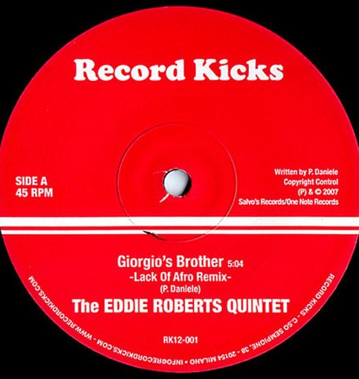 The Eddie Roberts Quintet - Giorgio’s Brother b/w Lack Of Afro - Wait A Minute Remix - Record Kicks 12"