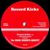 The Eddie Roberts Quintet – Giorgio’s Brother b/w Lack Of Afro – Wait A Minute Remix – Record Kicks 12″