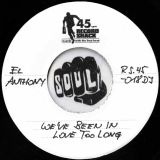 El Anthony – We’ve Been In Love Too Long b/w That’s What My Lady Says – Record Shack AT DJ 7″