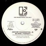 Grover Washington, Jr. – Be Mine (Tonight) b/w Mono Version – Elektra DJ 12″