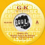 Gregory Jolly – What ‘Em Doing Is My Business (Altroy & JR. Rhythmic Treatment) b/w Original Version – Record Shack AT Art Design DJ 7″