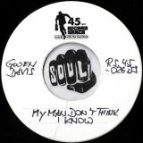 Gwen Davis – My Man Don’t Think I Know / I Can’t Be Your Part Time Baby – Record Shack AT DJ 7″