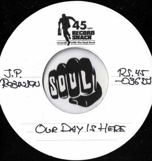 J.P. Robinson – Our Day Is Here b/w You Can Be A Lady - Record Shack AT DJ 7"