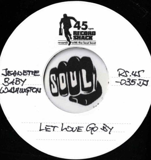 Jeanette Baby Washington - Let Love Go By b/w Johnny Williams - Honey Child - Record Shack AT DJ 7"