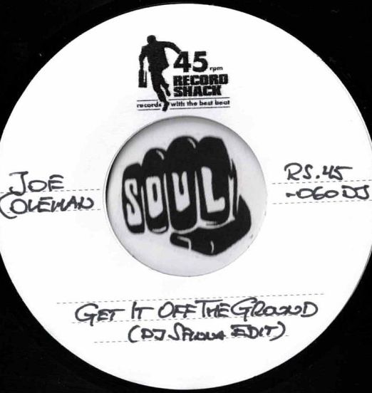 Joe Coleman - Get It Off The Ground (DJ Spinna Edit) b/w Original Version - Record Shack AT DJ 7"