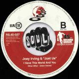 Joey Irving & Just Us – There’s A Man b/w I Have This World And You – Record Shack AT 7″